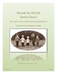 Would He Still Be Santa Claus? Two-Part choral sheet music cover